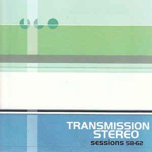 Transmission Stereo - Sessions 58-62