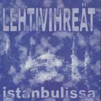 Lehtivihreät - Istanbulissa