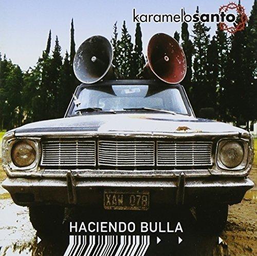 Karamelo, Santo - Haciendo Bulla