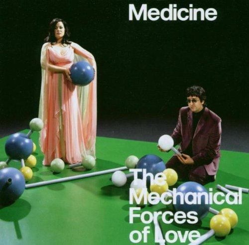 Medicine - The Mechanical Forces of Love