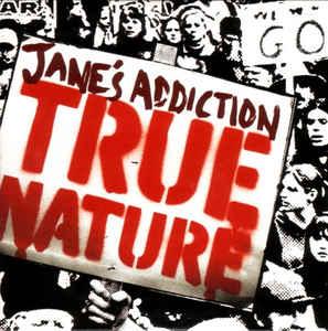 Jane's Addiction - True Nature