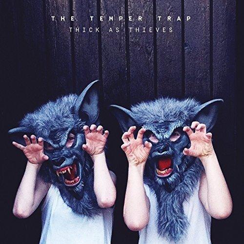Temper Trap, the - Thick As Thieves