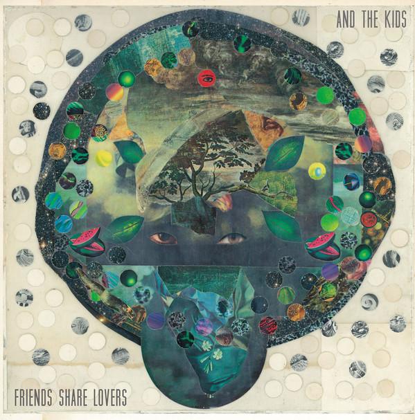 And The Kids - Friends Share Lovers + Download Card