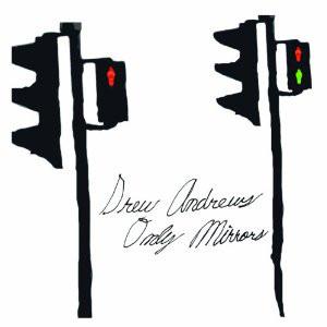 Andrews, Drew - Only Mirrors White Vinyl + MP3