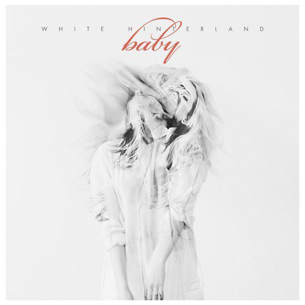White Hinterland - Baby + Download