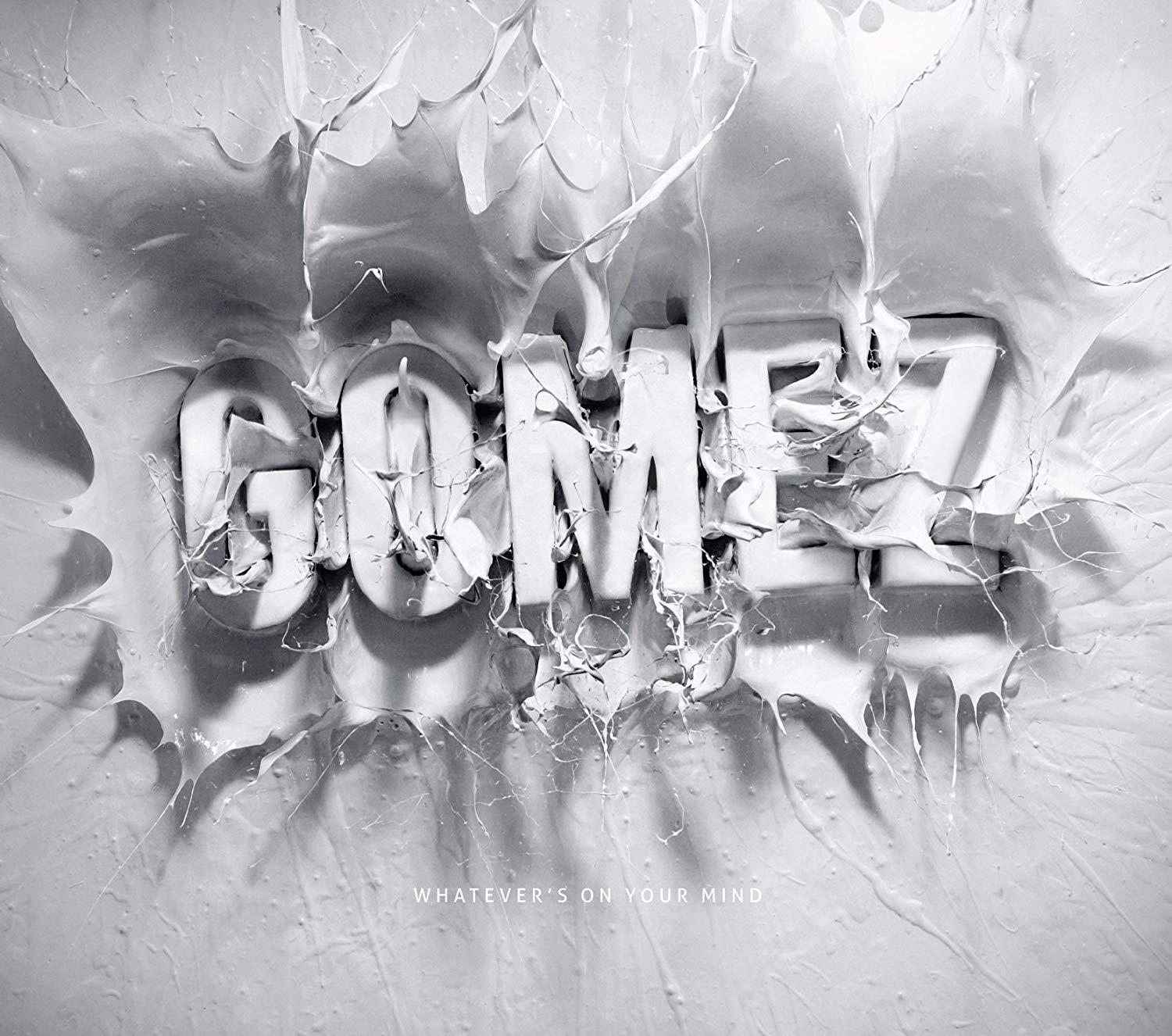 Gomez - Whatever's on Your Mind + Download
