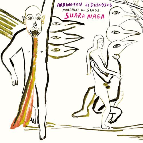 Arrington De Dionyso's Malaikat Dan Singa - Suara Naga