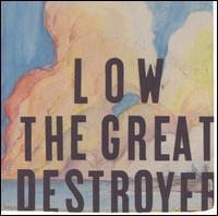 Low - The Great Destroyer Ltd. Includes A 3-Paged Poster Insert With Credits