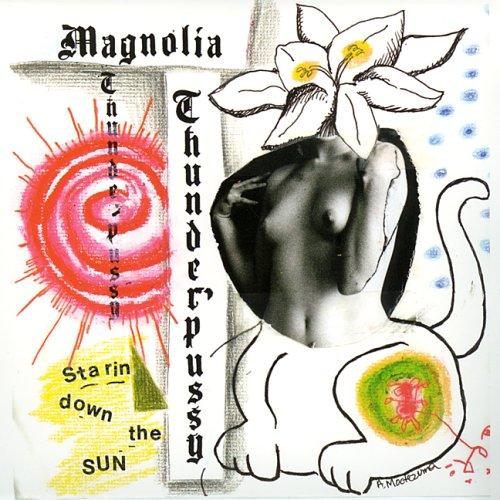 Magnolia Thunderpussy - Starin' Down the Sun