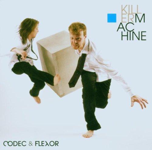 Codec & Flexor - Killermachine
