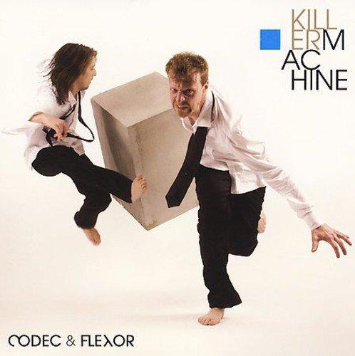 Codec & Flexor - Killermachine