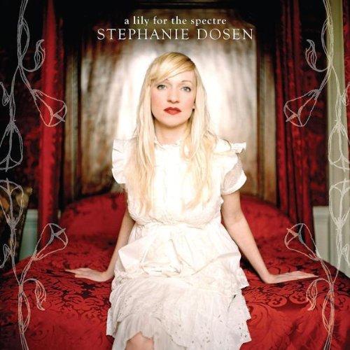 Dosen, Stephanie - A Lily for the Spectre COCTEAU TWINS