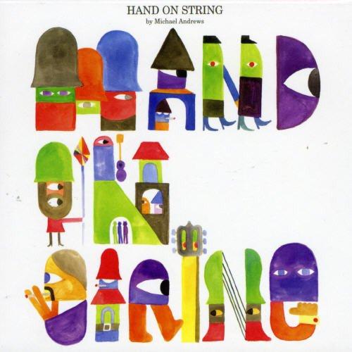 Andrews, Michael - Hand on String