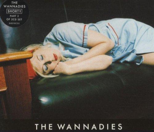 Wannadies, the - Shorty Part 2