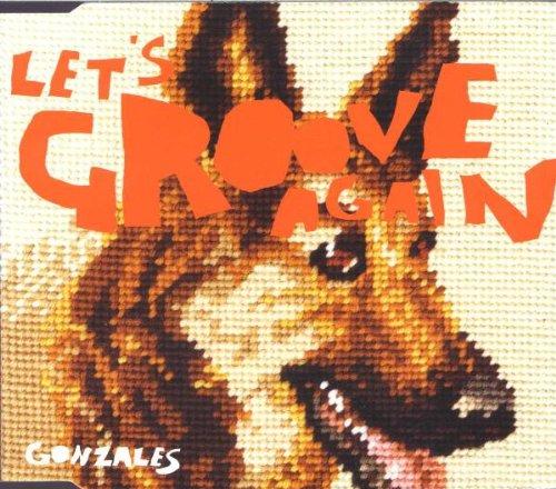 Gonzales - Let'S Groove Again