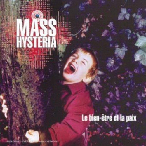 Mass Hysteria - Le bien etre de la paix