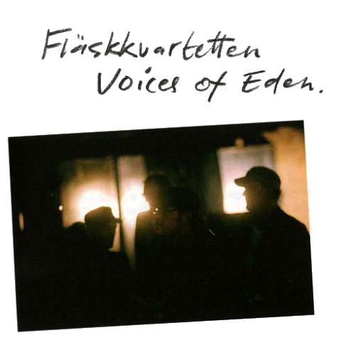 Fläskkvartetten - Voices of Eden