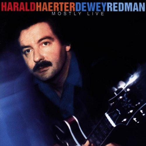 Haerter, Harald / Dewey Redman - Mostly Live