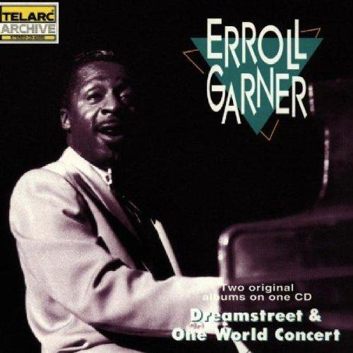 Garner, Erroll - Dreamstreet & One World Concert