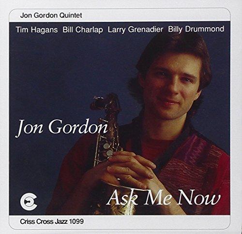 Gordon, Jon - Ask me now