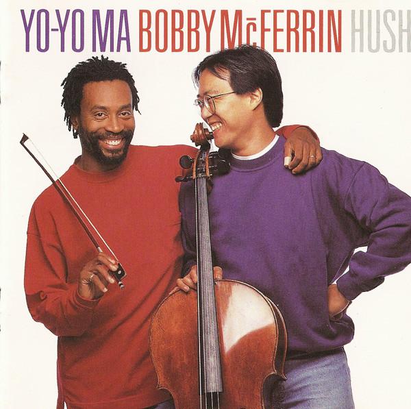 Ma, Yo-Yo & Bobby McFerrin - Hush