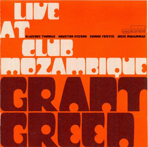 Grant Green - Live At The Club Mozambique