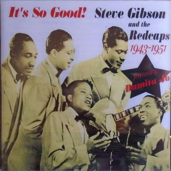 Gibson, Steve and the Red Caps - It's So Good! 1943-1951