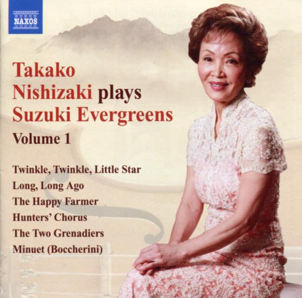 Nishizaki, Takako / Dennis - Takako Nishizaki Plays Suzuki Evergreens - Volume 1
