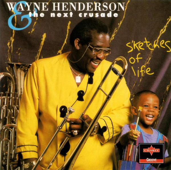 Henderson, Wayne & Next Crusade - Sketches Of Life
