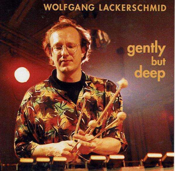 Lackerschmid, Wolfgang - Gently But Deep