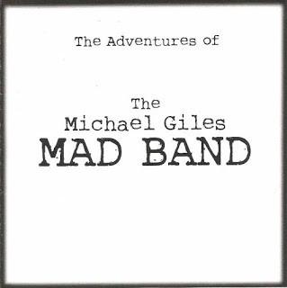 Michael Giles Mad Band, The - The Adventures Of The Michael Giles MAD BAND