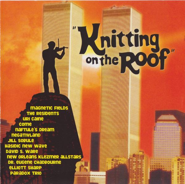 VA - Knitting On The Roof PARADOX TRIO NEGATIVLAND URI CAINE