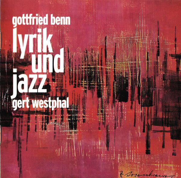 Benn, Gottfried / Gert Westphal - Lyrik Und Jazz