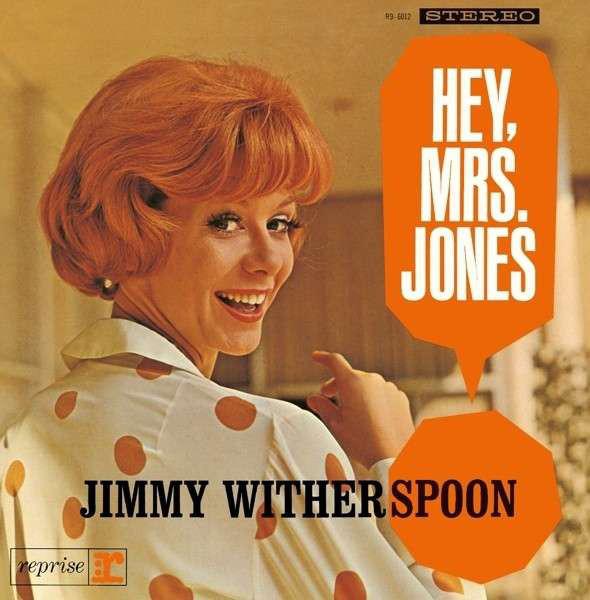 Witherspoon, Jimmy - Hey, Mrs. Jones LIMITED EDITION