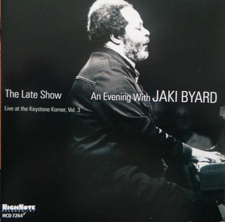 Byard, Jaki - The Late Show: An Evening With Jaki Byard