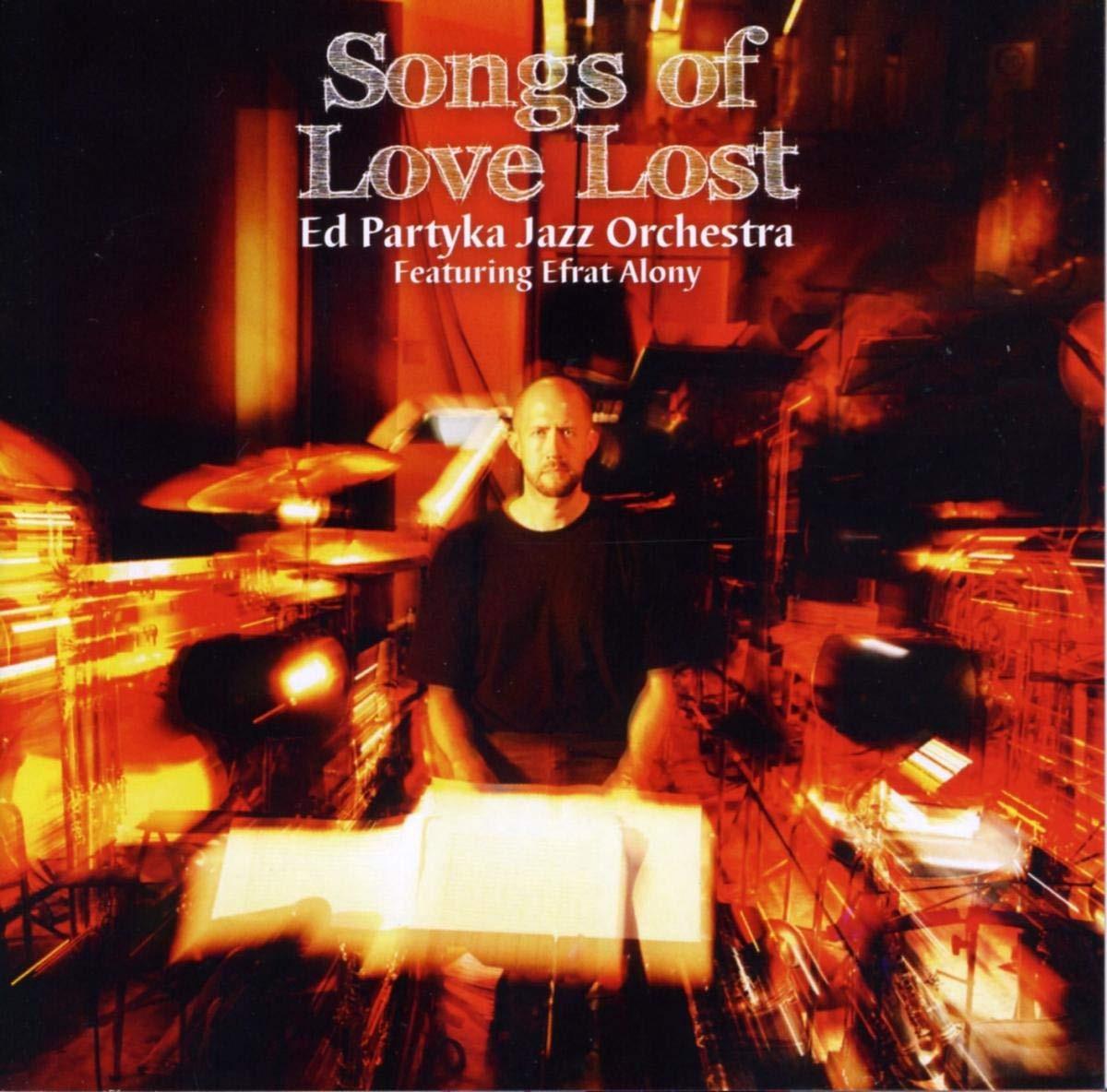 Ed Partyka Jazz Orchestra - Songs of Love Lost