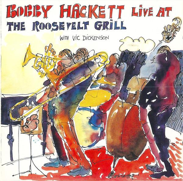 Bobby Hackett - Bobby Hackett Live At The Roosevelt Grill With Vic Dickenson