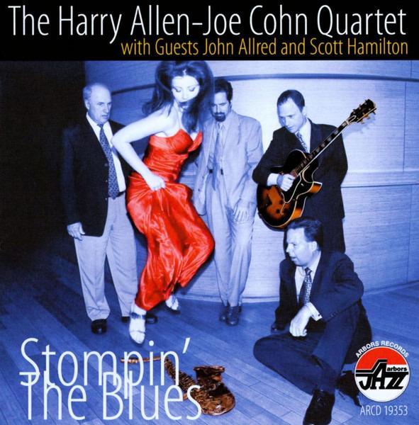 Cohn, Harry Allen-Joe Quartet - Stompin' The Blues JOHN ALLRED SCOTT HAMILTON