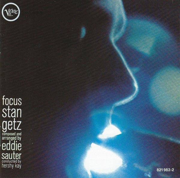 Getz, Stan / Eddie Sauter - Focus