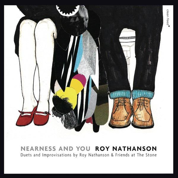 Nathanson, Roy - Nearness And You, Duets And Improvisaions with Friends At The Stone