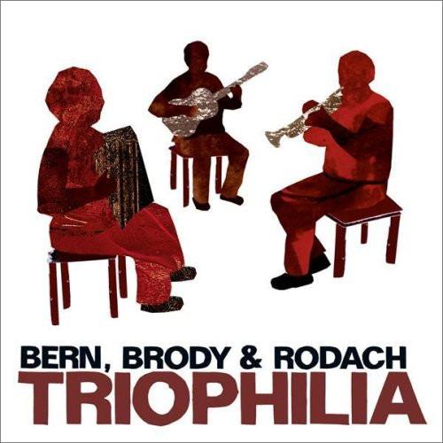 Bern, Alan Paul Brody & Michael Rodach - Triophilia