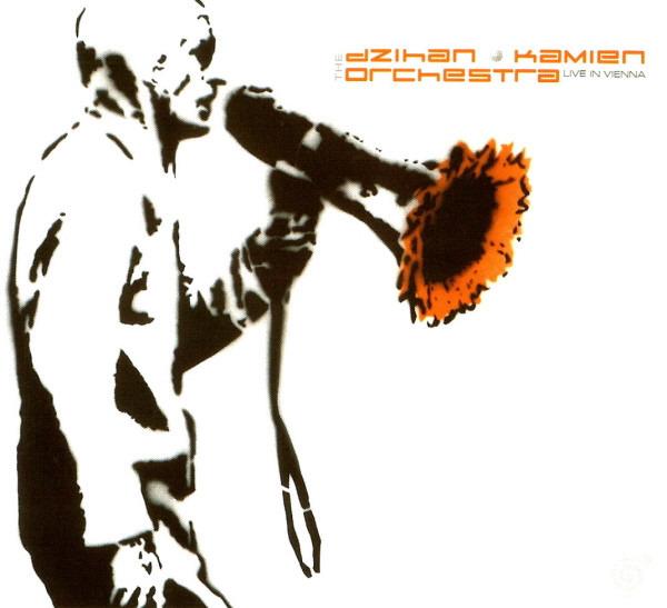dZihan & Kamien Orchestra, The - Live In Vienna