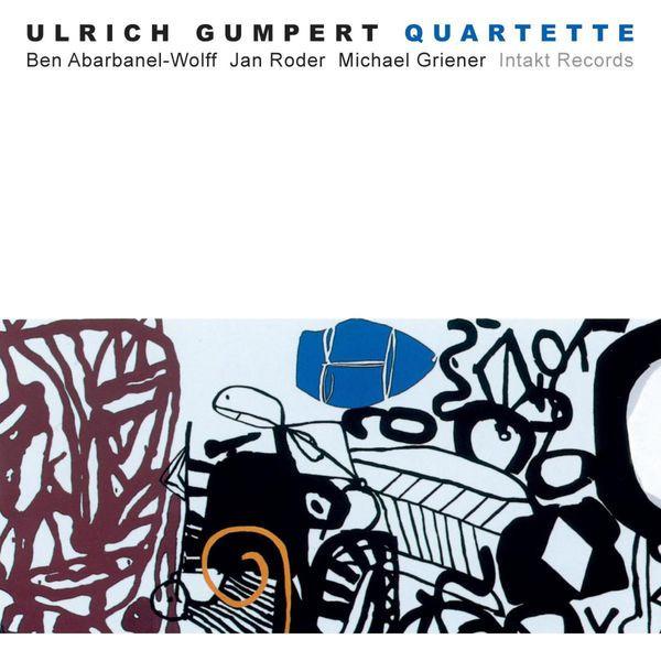 Gumpert, Ulrich - Quartette JAN RODER MICHAEL GRIENER