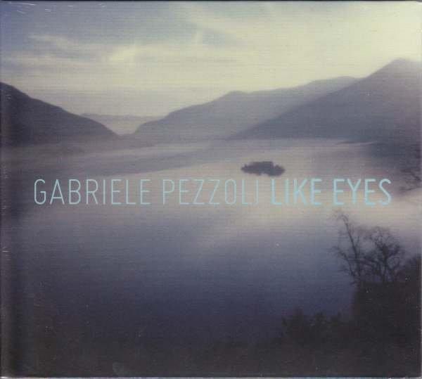 Pezzoli, Gabriele - Like Eyes