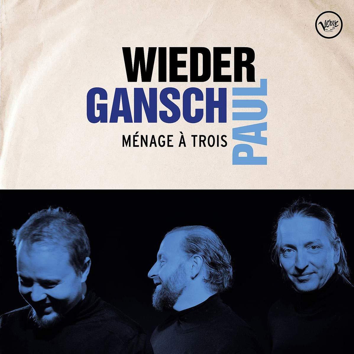 Wieder, Albert &Thomas Gansch & Leonhard Paul - Ménage À Trois
