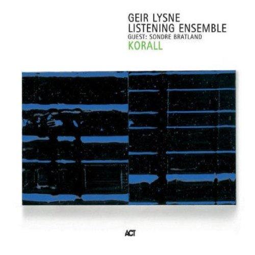 Sondre Geir Lysne Listening Ensemble - Korall SONDRE BRATLAND