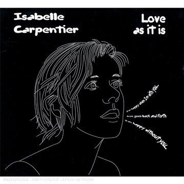 Carpentier, Isabelle - Love As It Is