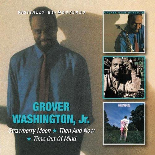 Washington, Grover Jr. - Strawberry Moon/Then and Now/Time Out of Mind