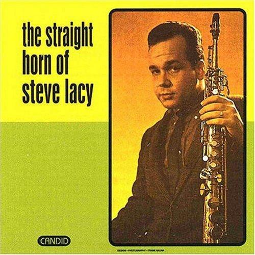 Lacy, Steve - The Straight Horn of Steve Lacy