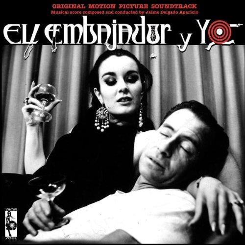 Delgado Aparicio, Jaime - El Embajador Y Yo (Ost+Bonus)